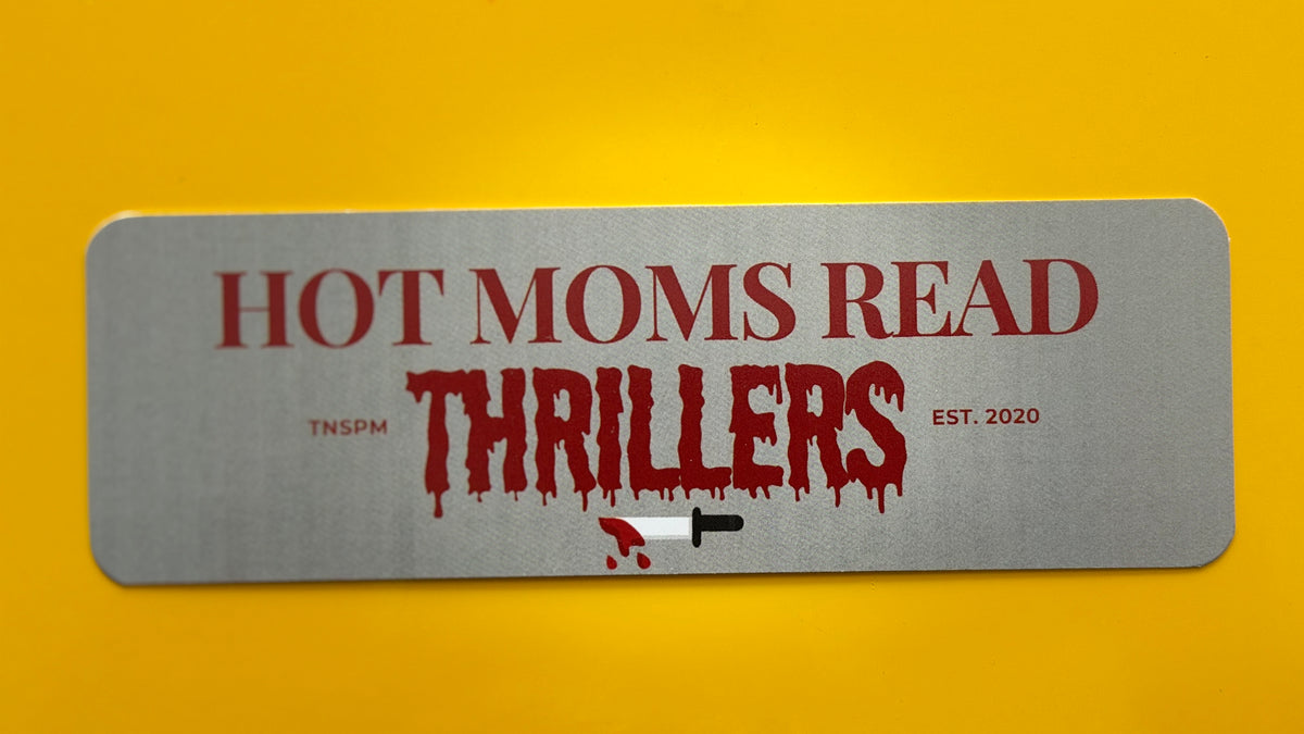 Hot Moms Read Thrillers Bookmark