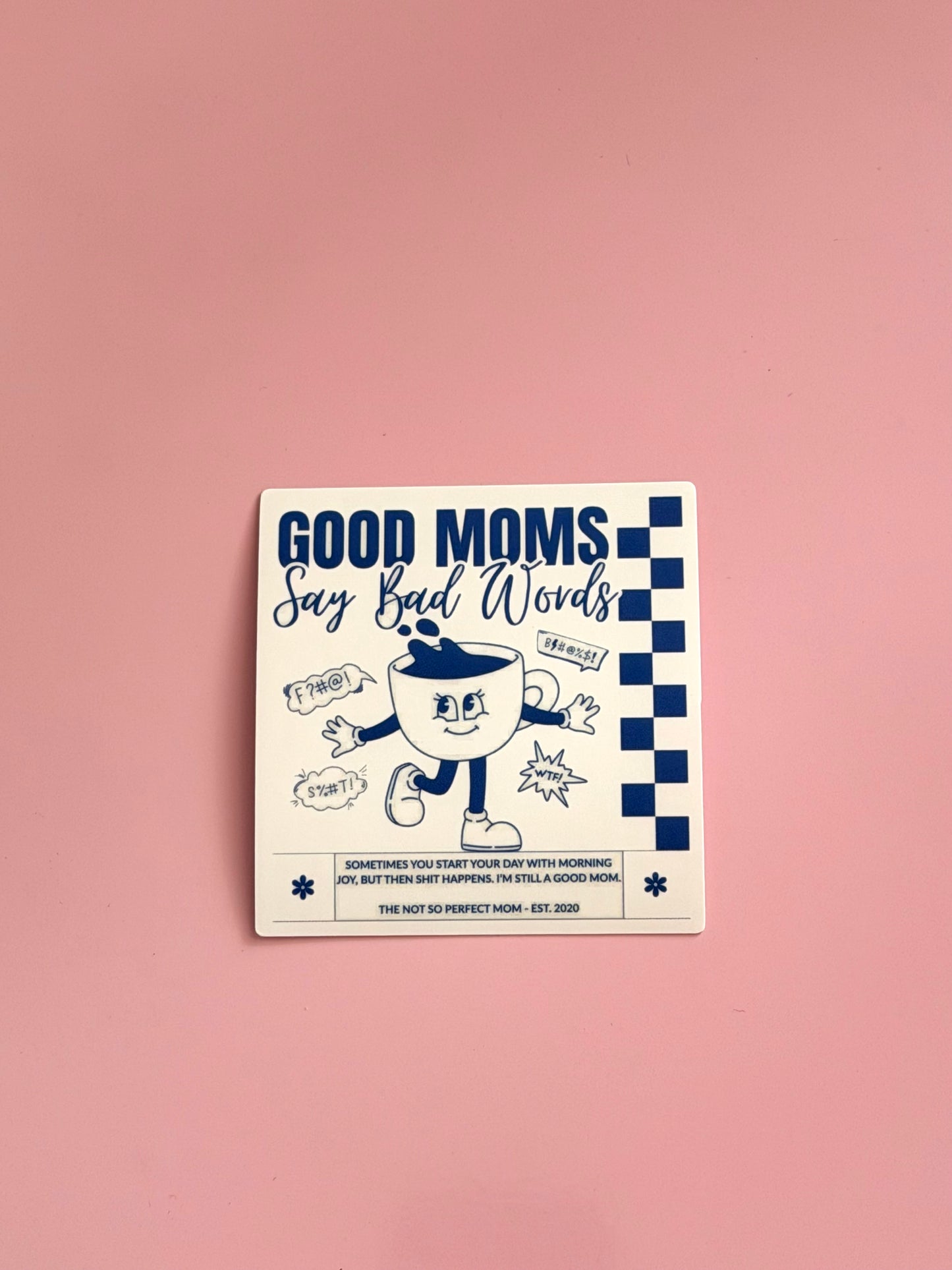 Good Moms Say Bad Words Sticker