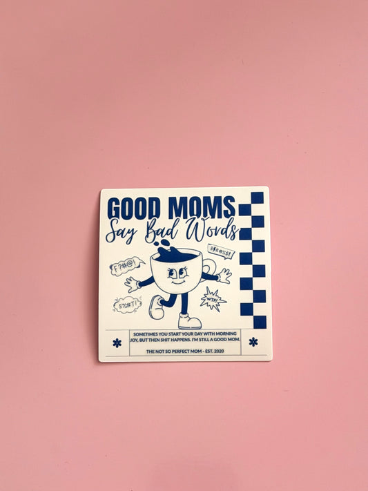Good Moms Say Bad Words Sticker
