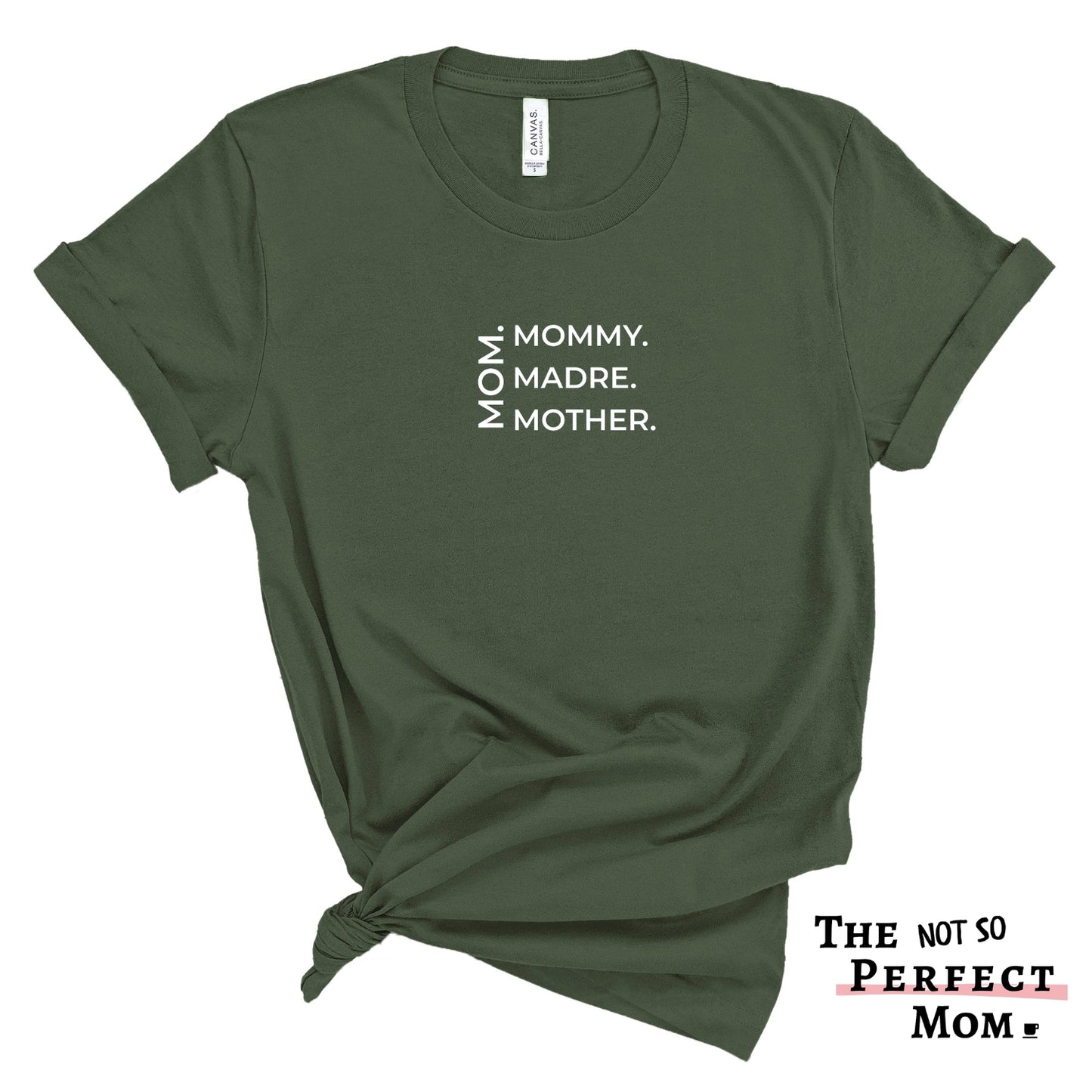EXCLUSIVE - Mom. Mommy. Madre Shirt