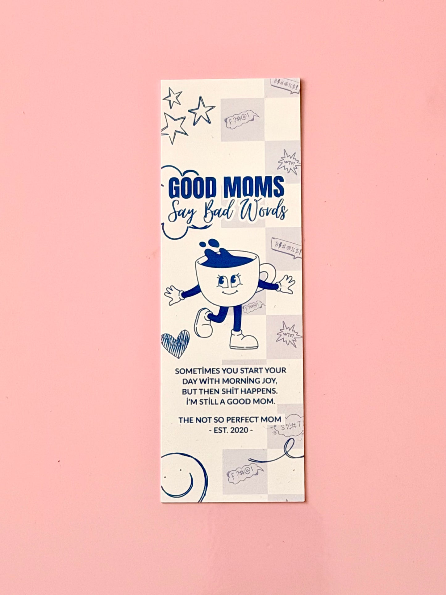 Good Moms Say Bad Words Bookmark