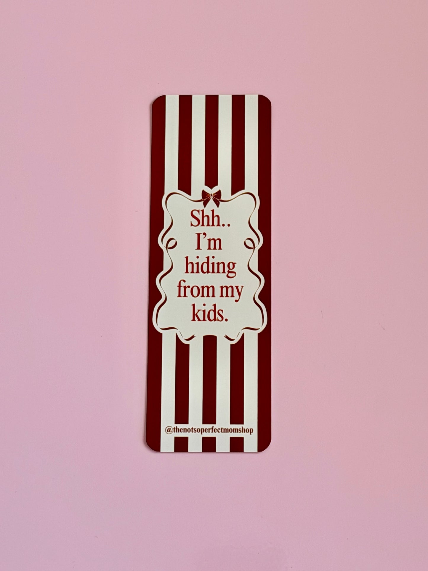 Hiding From My Kids Bookmark