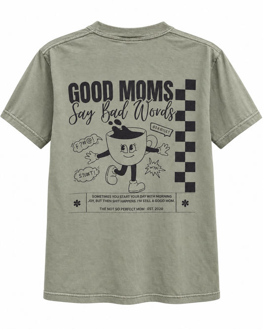 Good Moms Say Bad Words Shirt