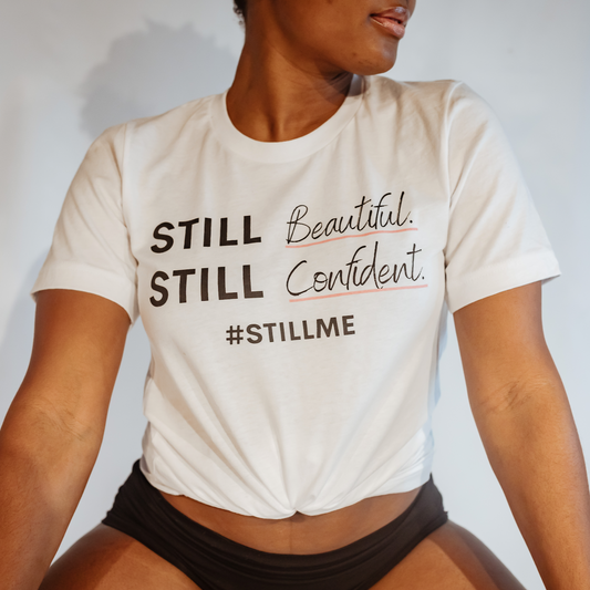 STILL ME Shirt